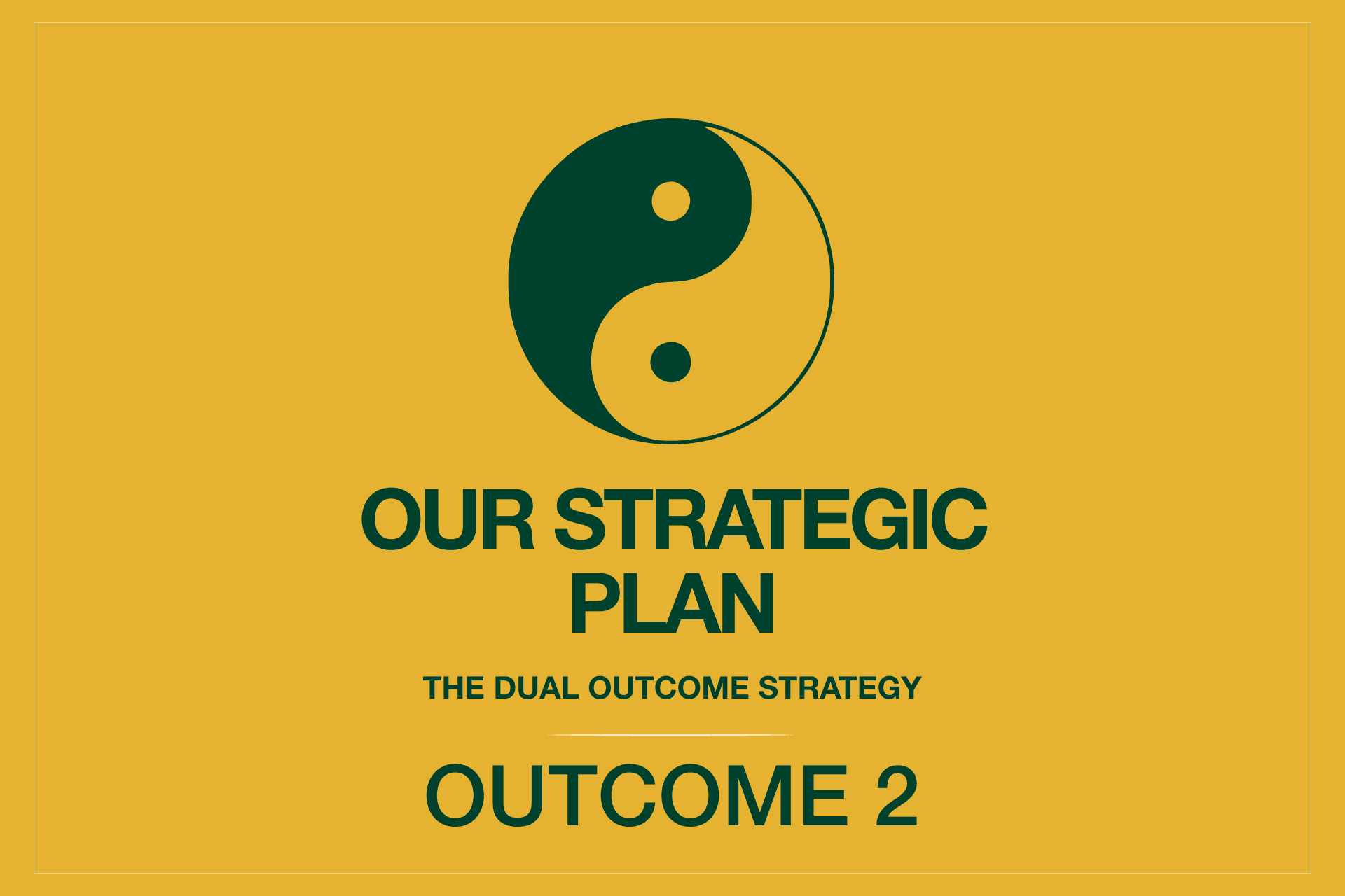 STRATEGIC OUTCOME 2; BUILDING EACH OTHER
